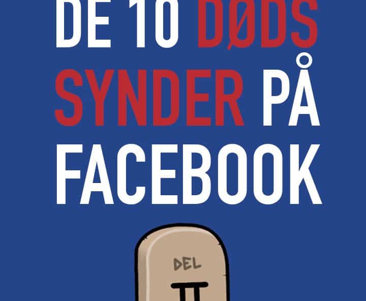De 10 dødssynder op Facebook - Del 2