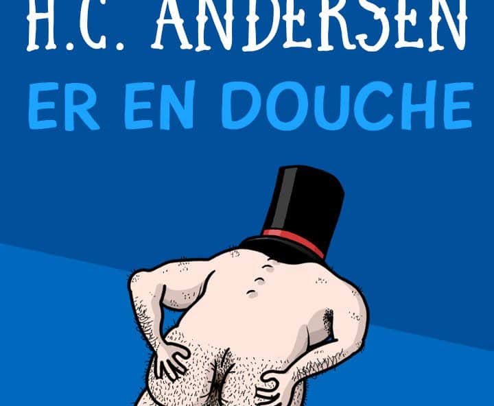 H. C. Andersen er en douche