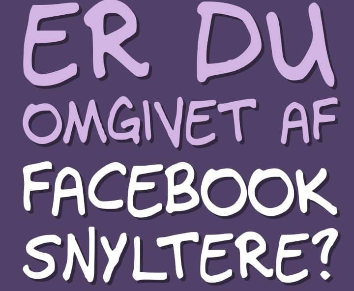 Er du omgivet af facebooksnyltere?