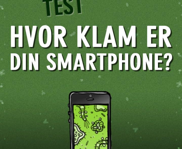 TEST: Hvor klam er din smartphone?