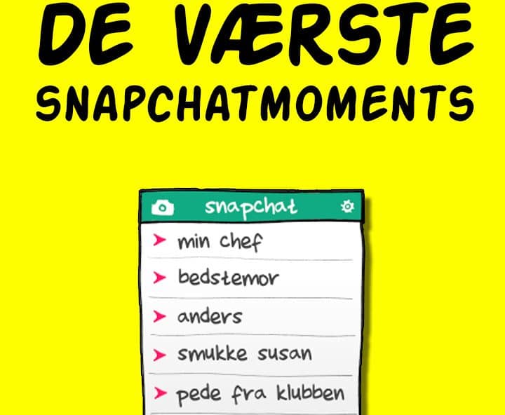 De værste øjeblikke på Snapchat