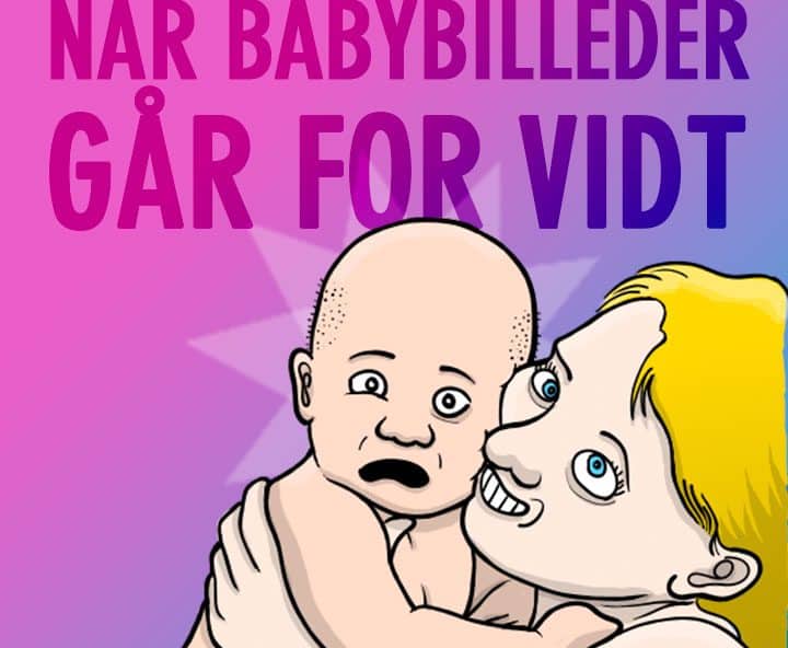 Når babybilleder går for vidt