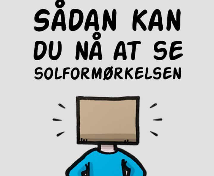 Sådan kan du stadig nå at se solformørkelsen
