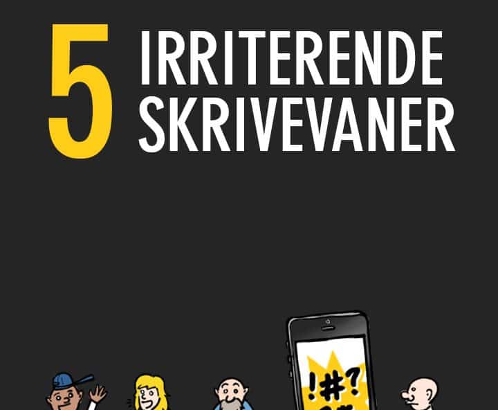 5 irriterende skrivevaner