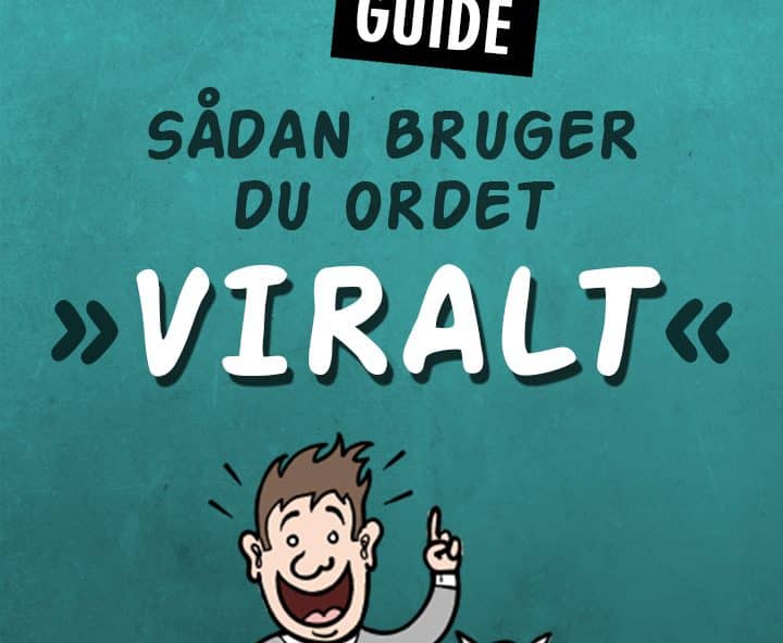 Sådan bruger du ordet "viralt"