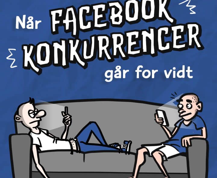 Når facebook-konkurrencer går for vidt