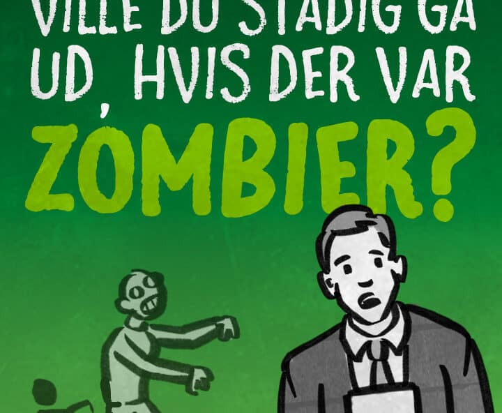 Coronavirus: Hvordan ville I reagere, hvis det var zombier i stedet?